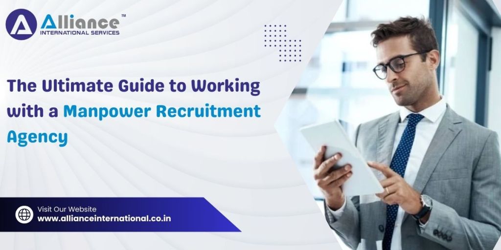 The Ultimate Guide to Working with a Manpower Recruitment&nbsp;Agency