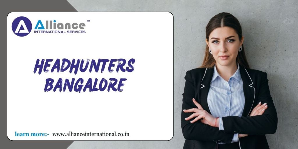 How to Find the Perfect Fit Headhunters in Bangalore match candidates with&nbsp;companies.