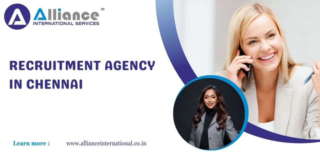 Why Should Companies Use a Recruitment Agency in&nbsp;Chennai?