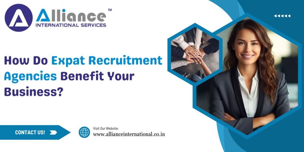 How Do Expat Recruitment Agencies Benefit Your&nbsp;Business?