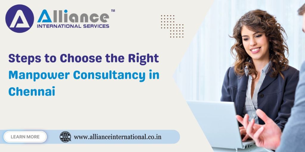 Steps to Choose the Right Manpower Consultancy in&nbsp;Chennai