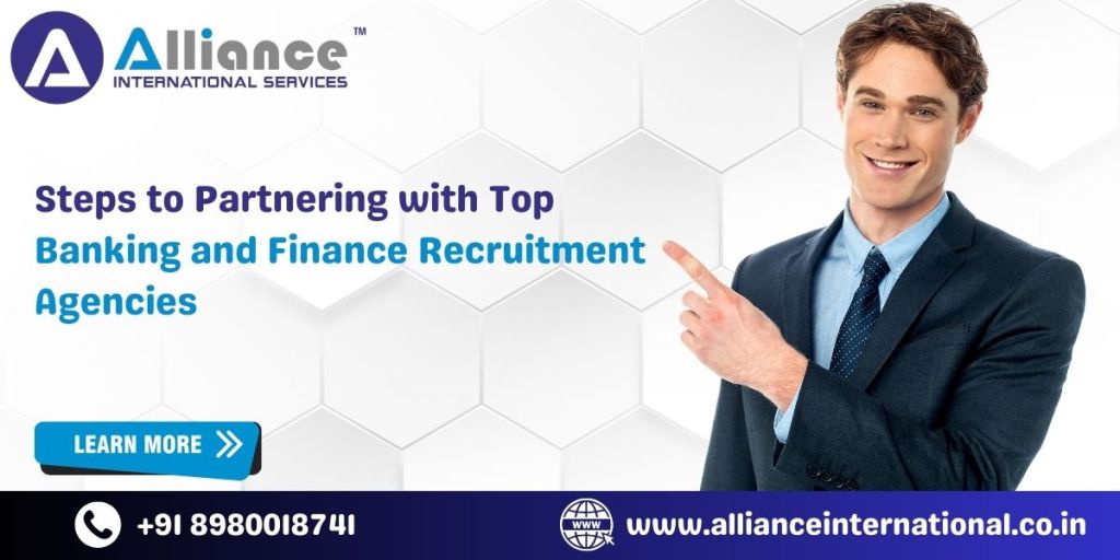 Steps to Partnering with Top Banking and Finance Recruitment&nbsp;Agencies