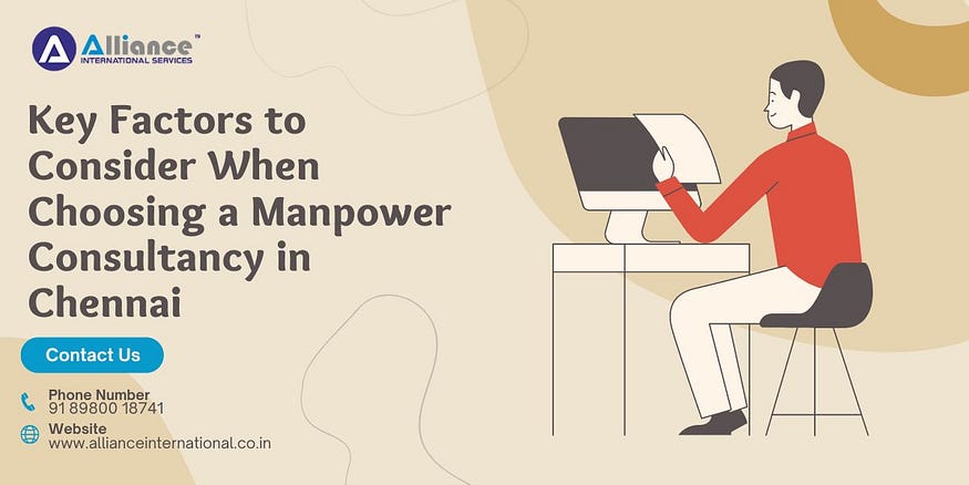 Key Factors to Consider When Choosing a Manpower Consultancy in Chennai