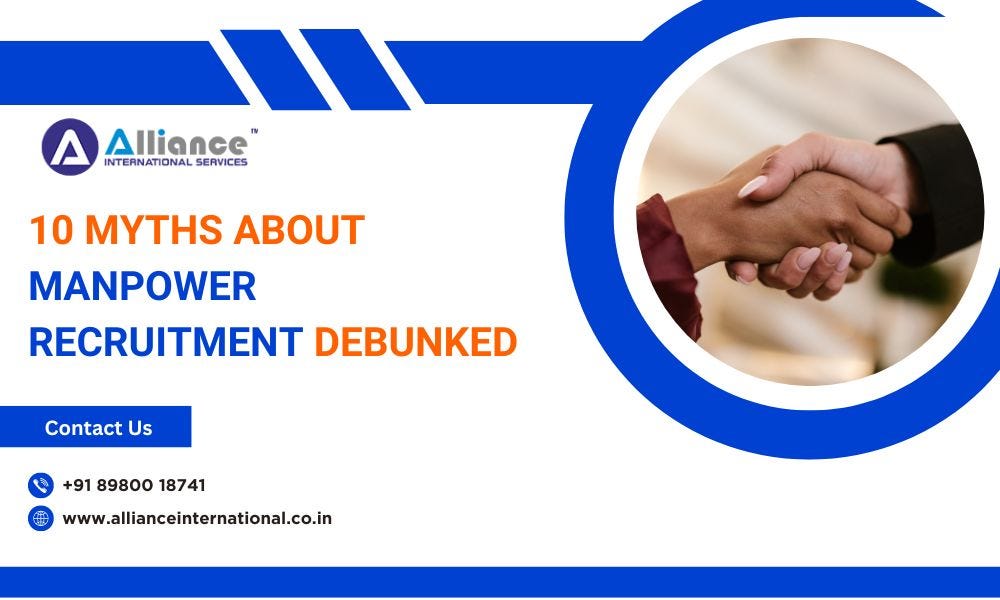 10 Myths About Manpower Recruitment Debunked