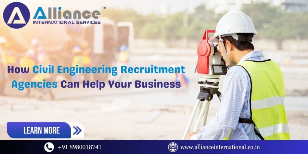 How Civil Engineering Recruitment Agencies Can Help Your&nbsp;Business