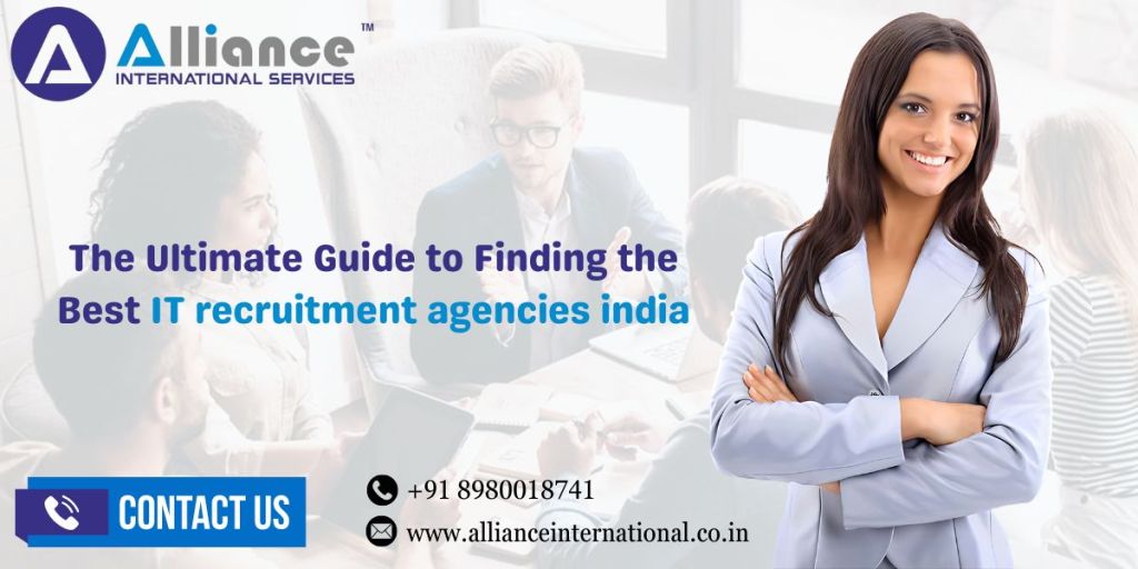 The Ultimate Guide to Finding the Best IT recruitment agencies&nbsp;india