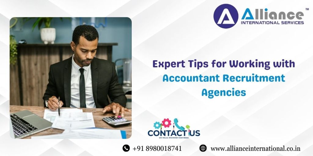 Expert Tips for Working with Accountant Recruitment Agencies