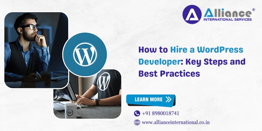How to Hire a WordPress Developer: Key Steps and Best&nbsp;Practices