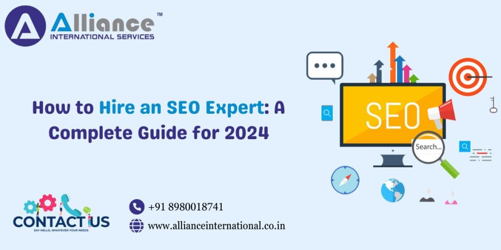 How to Hire an SEO Expert: A Complete Guide for&nbsp;2024