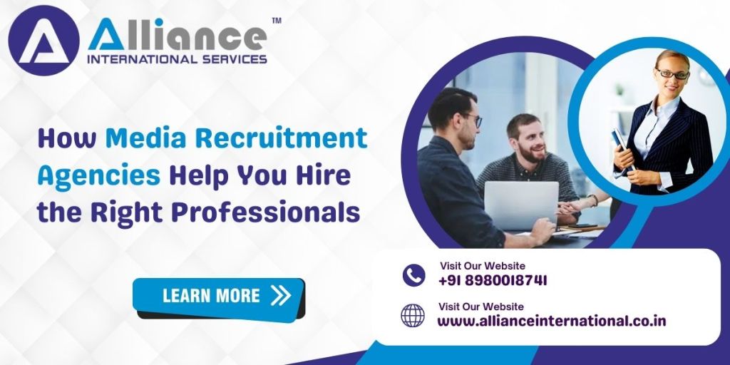 How Media Recruitment Agencies Help You Hire the Right&nbsp;Professionals