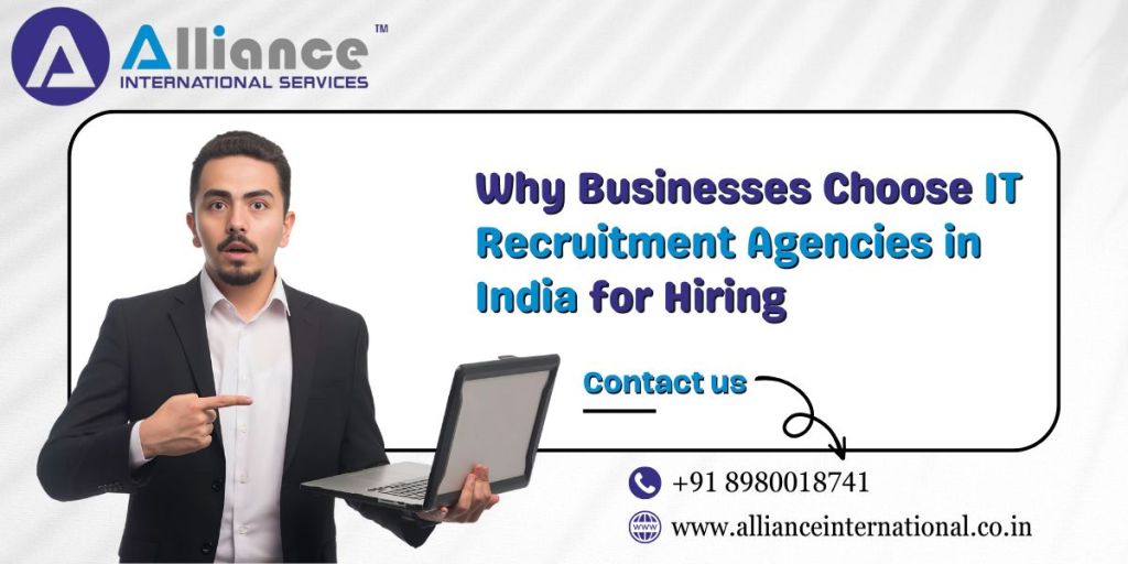 Why Businesses Choose IT Recruitment Agencies in India for&nbsp;Hiring
