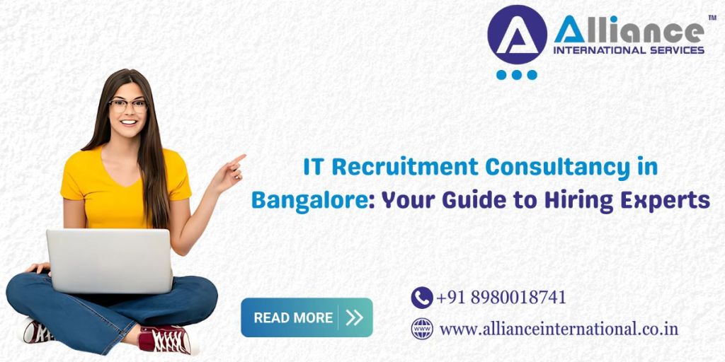 IT Recruitment Consultancy in Bangalore: Your Guide to Hiring&nbsp;Experts