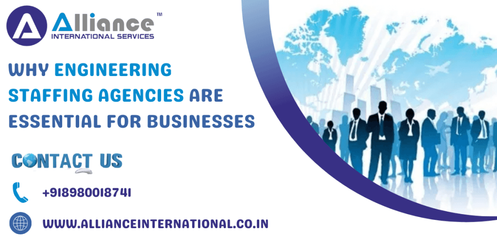 Why Engineering Staffing Agencies Are Essential for Businesses