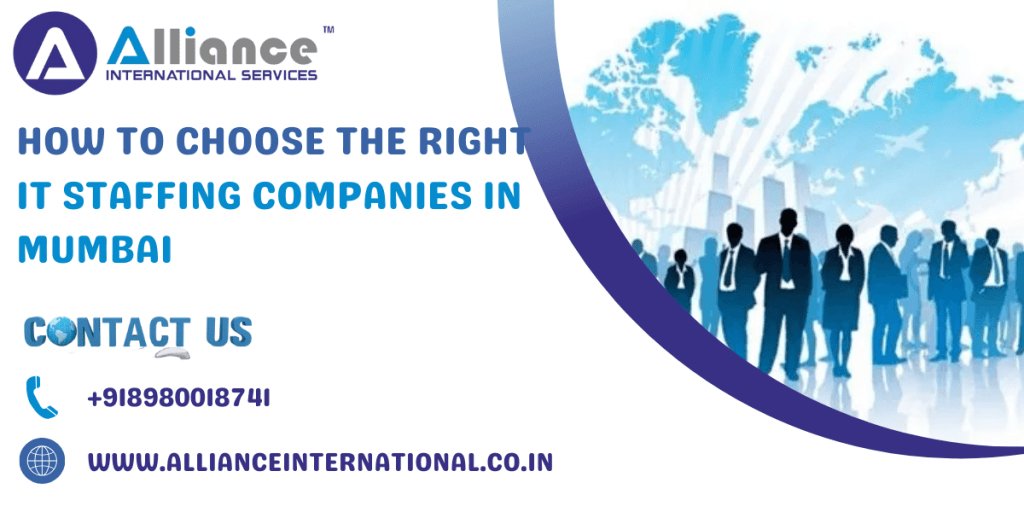 How to Choose the Right IT Staffing Companies in Mumbai