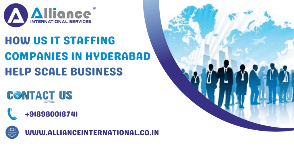 How US IT Staffing Companies in Hyderabad Help Scale Business