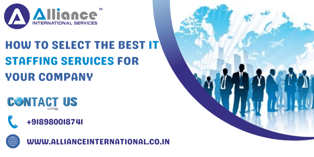 How to Select the Best IT Staffing Services for Your Company