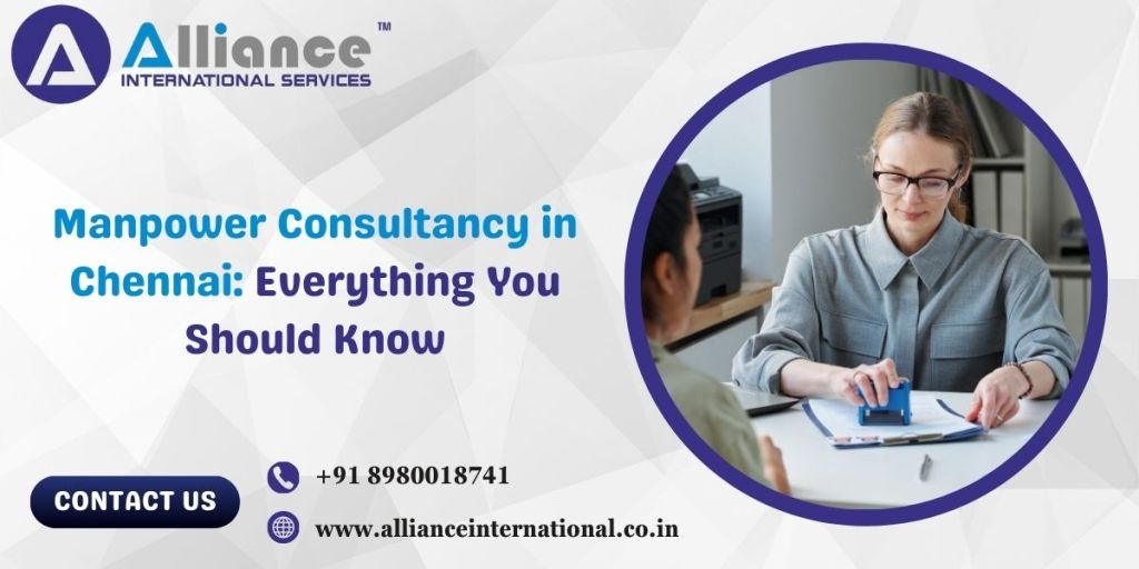 Manpower Consultancy in Chennai: Everything You Should Know