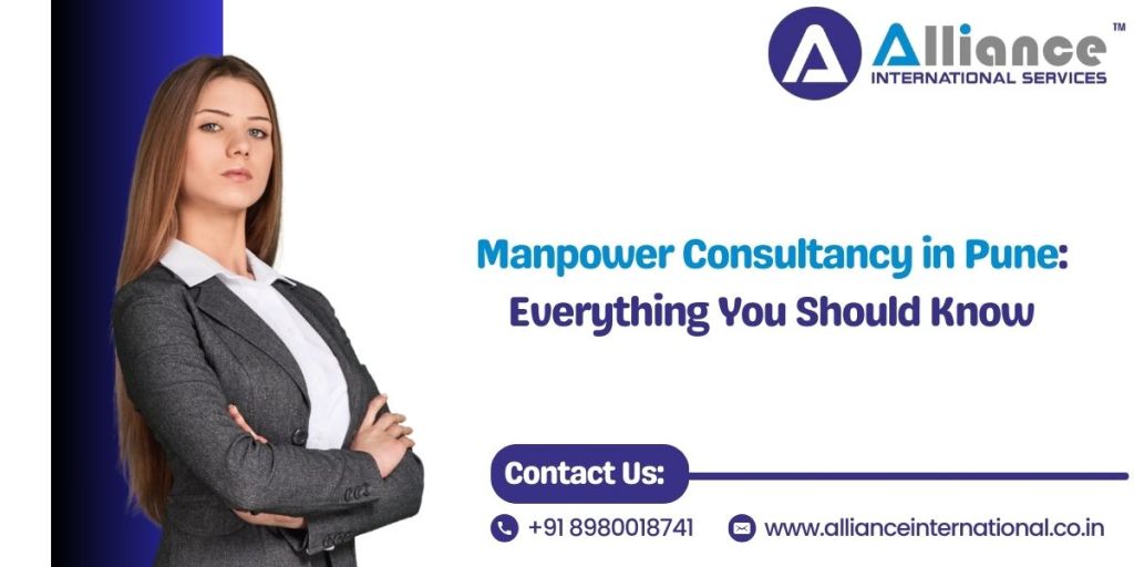 Manpower Consultancy in Pune: Everything You Should&nbsp;Know