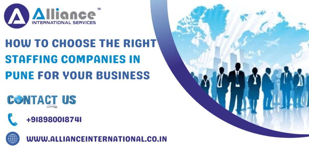 How to Choose the Right Staffing Companies in Pune for Your Business