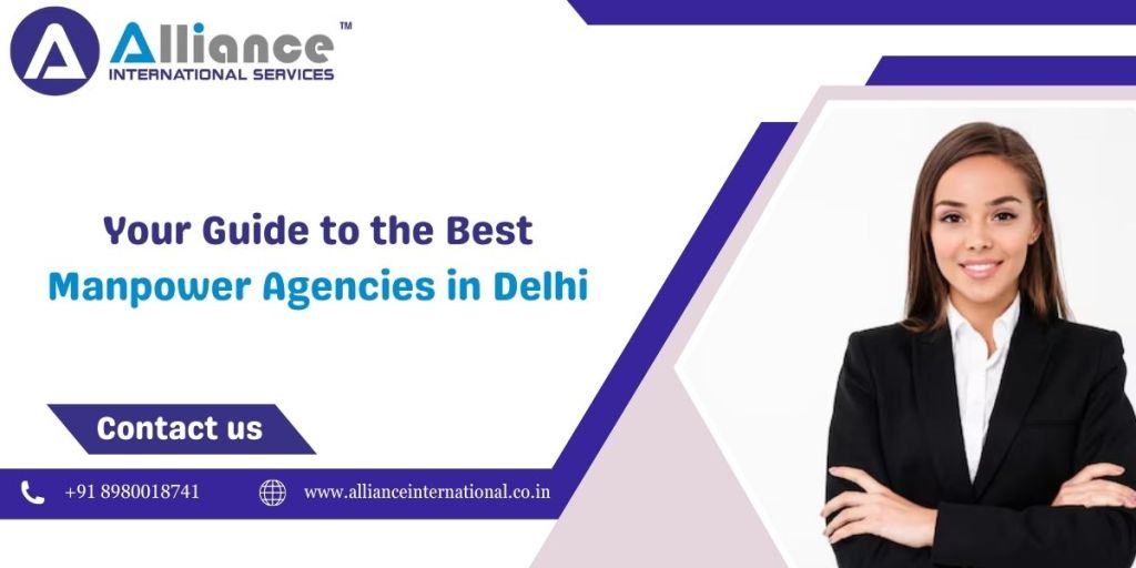 Your Guide to the Best Manpower Agencies in Delhi