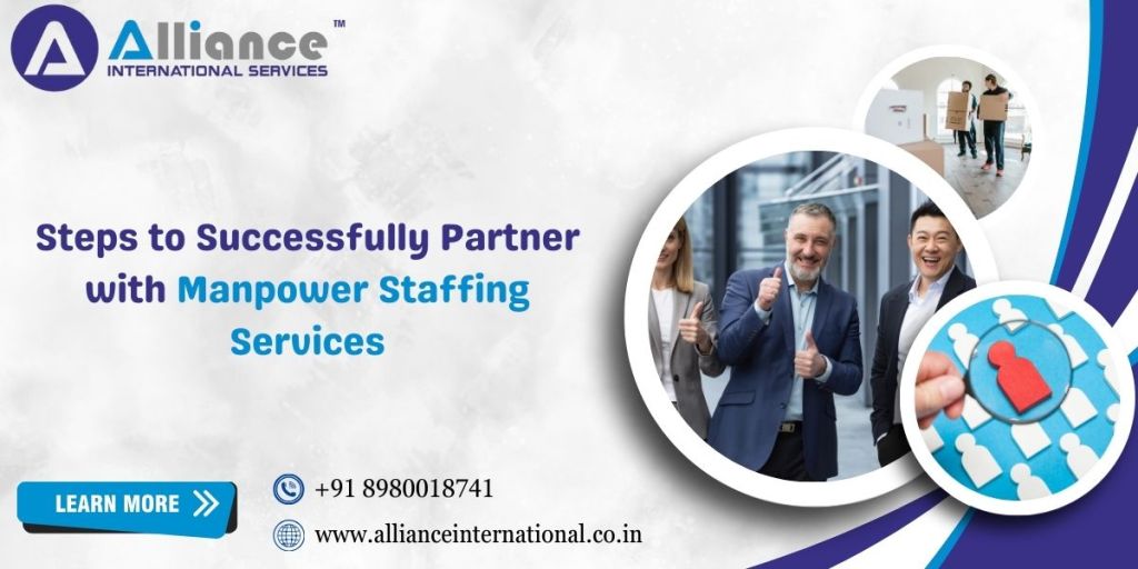Steps to Successfully Partner with Manpower Staffing&nbsp;Services