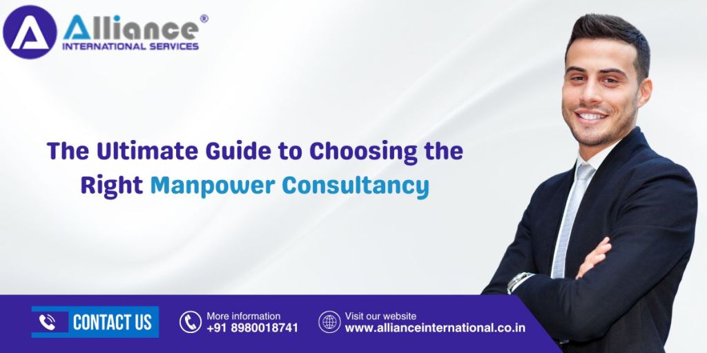 The Ultimate Guide to Choosing the Right Manpower&nbsp;Consultancy
