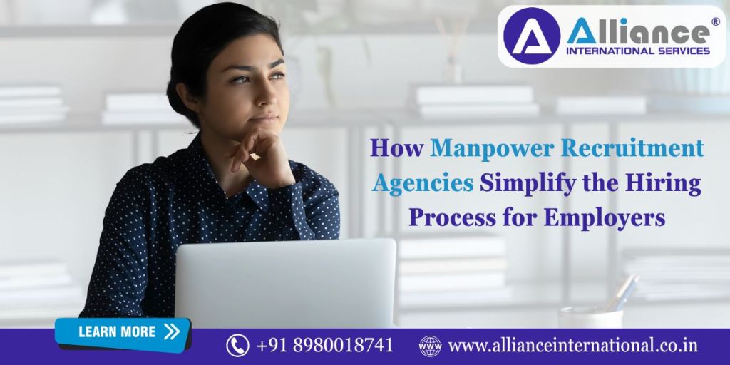 How Manpower Recruitment Agencies Simplify the Hiring Process for Employers