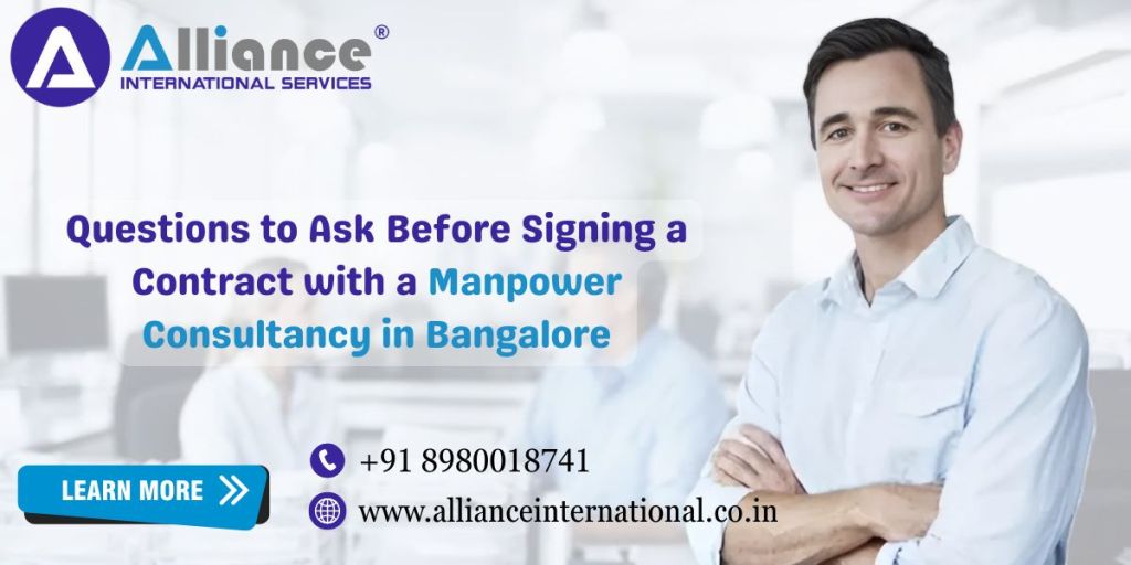 Questions to Ask Before Signing a Contract with a Manpower Consultancy in&nbsp;Bangalore