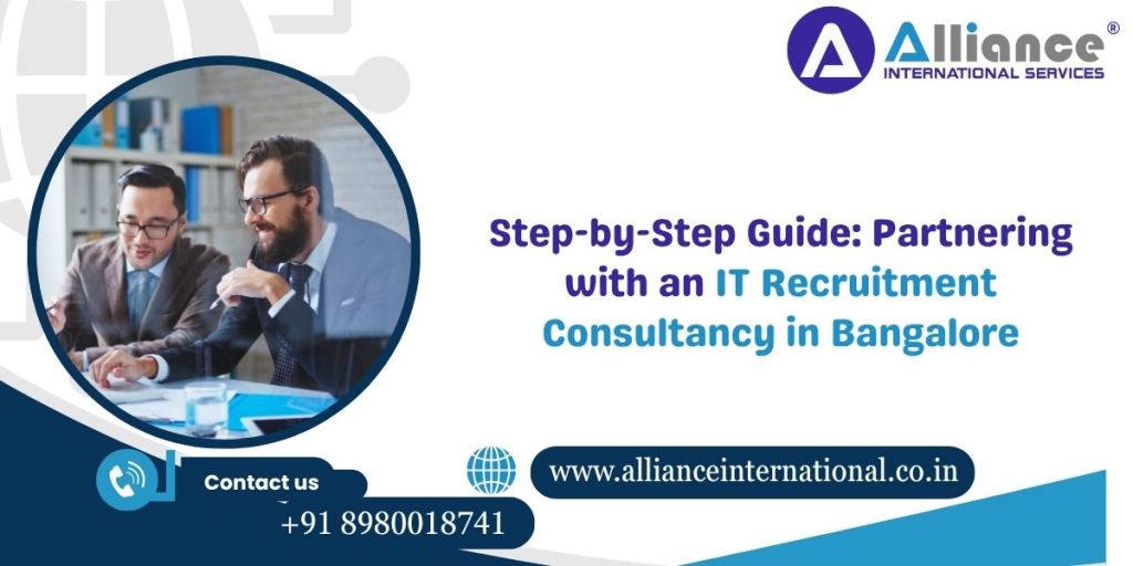 Step-by-Step Guide: Partnering with an IT Recruitment Consultancy in&nbsp;Bangalore