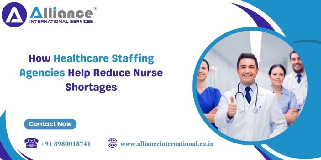 How Healthcare Staffing Agencies Help Reduce Nurse Shortages