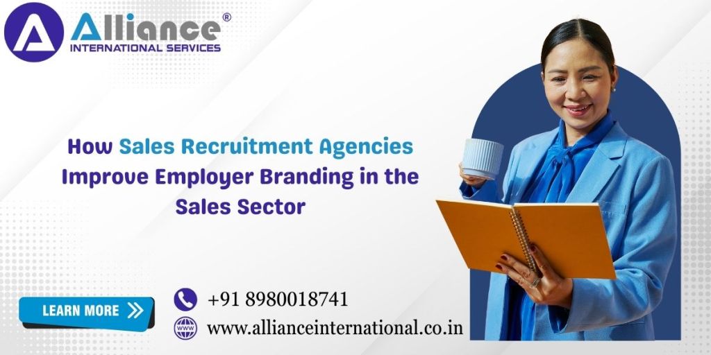 How Sales Recruitment Agencies Improve Employer Branding in the Sales&nbsp;Sector