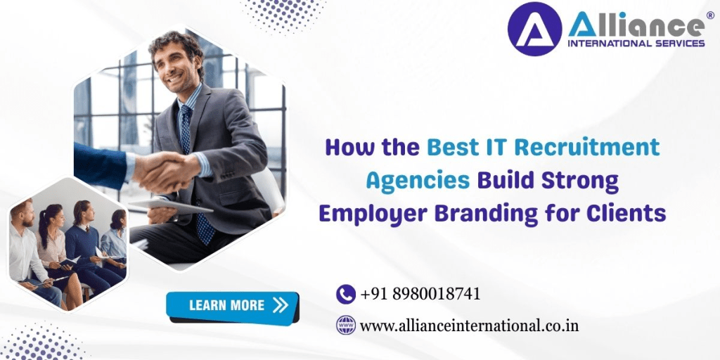 How the Best IT Recruitment Agencies Build Strong Employer Branding for&nbsp;Clients