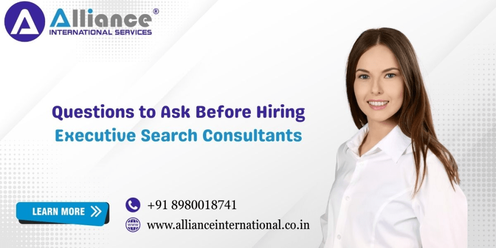 Questions to Ask Before Hiring Executive Search&nbsp;Consultants