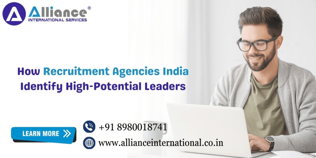 How Recruitment Agencies India Identify High-Potential&nbsp;Leaders