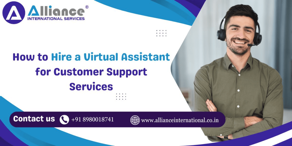 How to Hire a Virtual Assistant for Customer Support&nbsp;Services