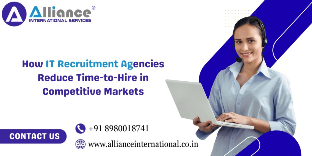 How IT Recruitment Agencies Reduce Time-to-Hire in Competitive&nbsp;Markets