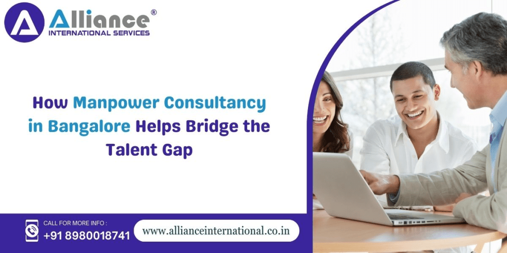 How Manpower Consultancy in Bangalore Helps Bridge the Talent&nbsp;Gap