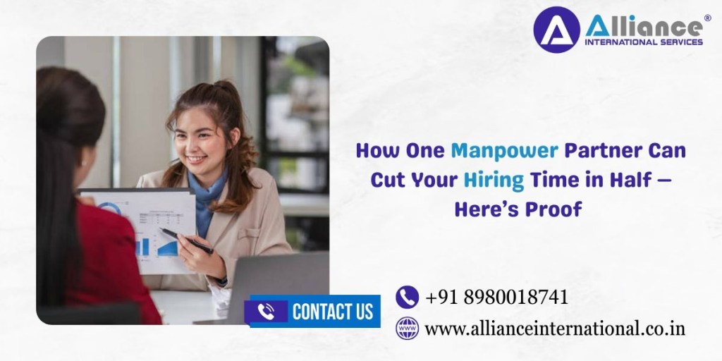 How One Manpower Partner Can Cut Your Hiring Time in Half — Here’s Proof