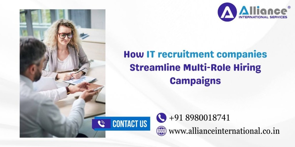 How IT recruitment companies Streamline Multi-Role Hiring Campaigns