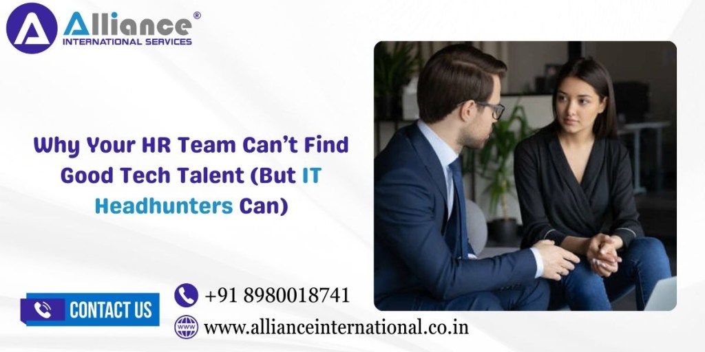 Why Your HR Team Can’t Find Good Tech Talent (But IT Headhunters Can)