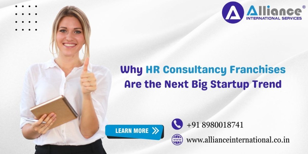Why HR Consultancy Franchises Are the Next Big Startup Trend