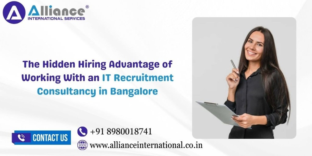 The Hidden Hiring Advantage of Working With an IT Recruitment Consultancy in Bangalore