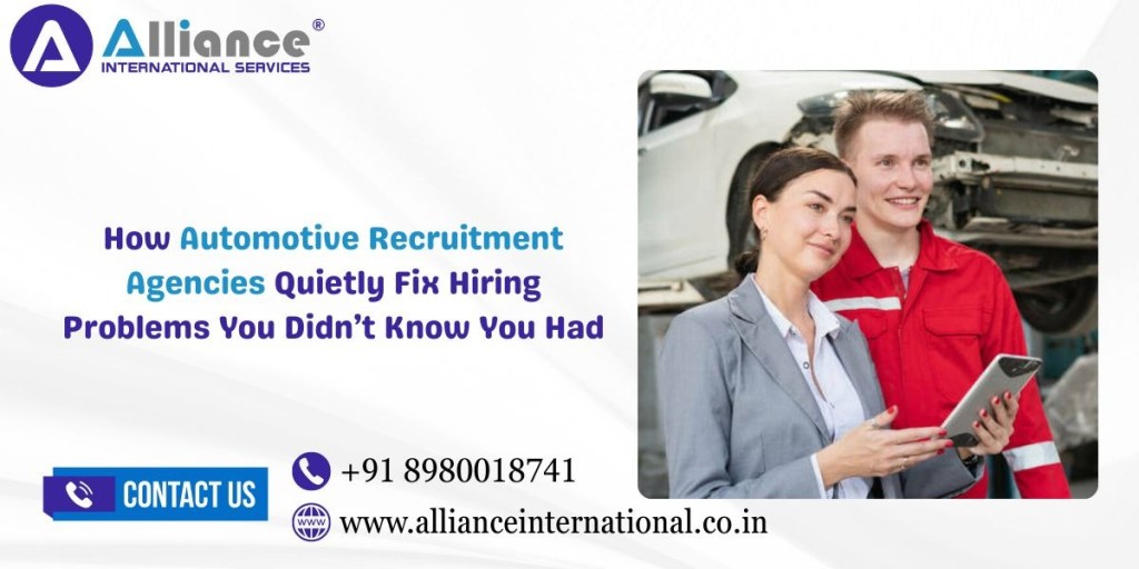 How Automotive Recruitment Agencies Quietly Fix Hiring Problems You Didn’t Know You Had